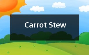 Carrot Stew