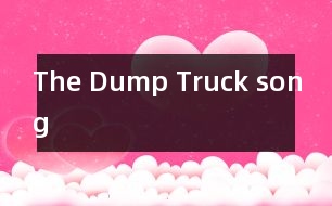 The Dump Truck song